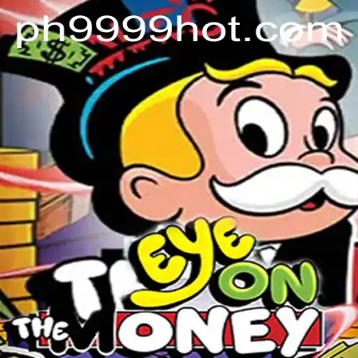 Exploring EyeOnTheMoney: An Engaging Gaming Experience with PH9999.COM