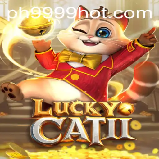 Exploring LuckyCatII: The Latest Gaming Experience with PH9999.COM